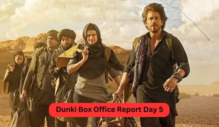 Dunki Box Office Report Day 5: अब बज रहा हैं दुनियाभर में डंकी का डंका? जाने कहा तक पहुंची ये फ़िल्म