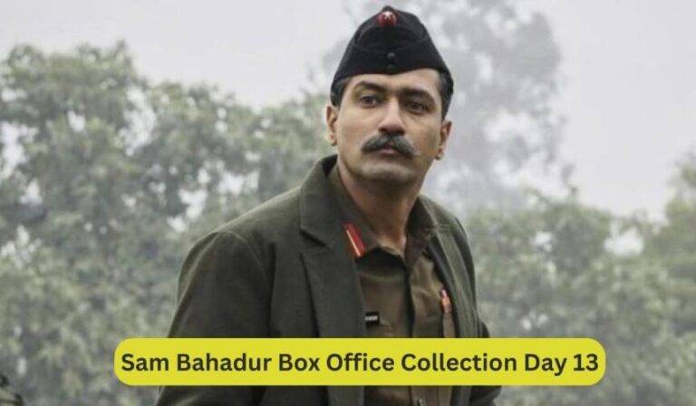 Sam Bahadur Collection Day 13: फिल्म सैम बहादुर बॉक्स ऑफिस पर मजबूत पकड़ बनाए हुए है। जाने 13वें दिन का कलेक्शन